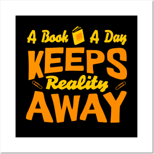 A Book A Day Keeps Reality Away Posters and Art